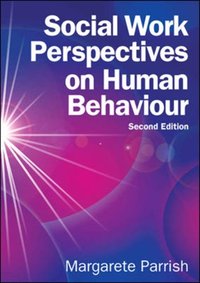 Social Work Perspectives on Human Behaviour [DRM] - Margarete Parrish - ebook