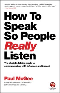 How to Speak So People Really Listen [DRM] - Paul McGee - ebook