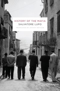 History of the Mafia [DRM] - Salvatore Lupo - ebook