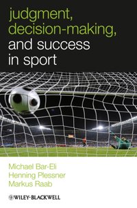 Judgment, Decision-making and Success in Sport [DRM] - Markus Raab - ebook