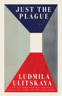 Just the Plague [DRM] - Ludmila Ulitskaya - ebook