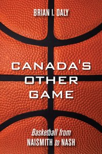 Canada's Other Game [DRM] - Brian I. Daly - ebook