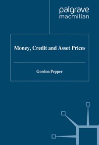Money, Credit and Asset Prices [DRM] - G. Pepper - ebook