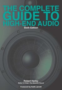 Complete Guide to High-End Audio [DRM] - Robert Harley - ebook