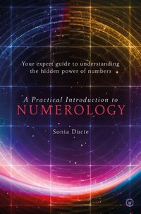 Practical Introduction to Numerology [DRM] - Sonia Ducie - ebook