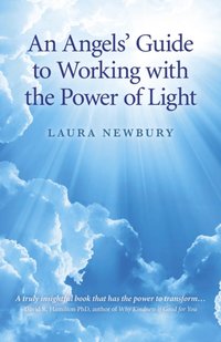 Angels' Guide to Working with the Power of Light [DRM] - Laura Newbury - ebook