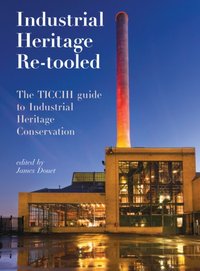 Industrial Heritage Re-tooled [DRM] - James Douet - ebook