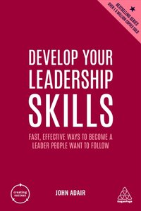 Develop Your Leadership Skills [DRM] - John Adair - ebook
