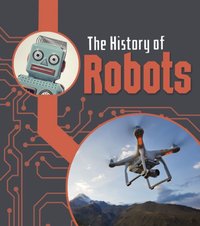 History of Robots [DRM] - Chris Oxlade - ebook
