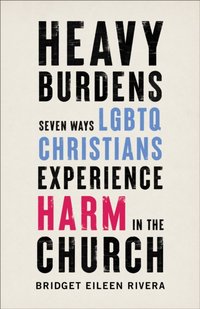Heavy Burdens [DRM] - Bridget Eileen Rivera - ebook