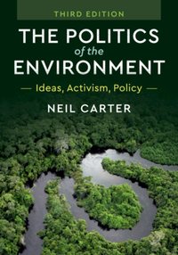 Politics of the Environment [DRM] - Neil Carter - ebook