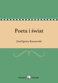 Poeta i świat - Józef Ignacy Kraszewski - ebook