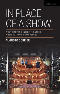 In Place of a Show [DRM] - Augusto Corrieri - ebook