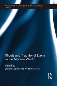 Rituals and Traditional Events in the Modern World [DRM] - Warwick Frost - ebook