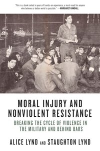 Moral Injury and Nonviolent Resistance [DRM] - Staughton Lynd - ebook