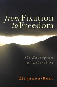 From Fixation to Freedom [DRM] - Eli Jaxon-Bear - ebook