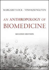 Anthropology of Biomedicine [DRM] - Vinh-Kim Nguyen - ebook
