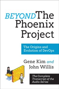 Beyond The Phoenix Project [DRM] - John Willis - ebook
