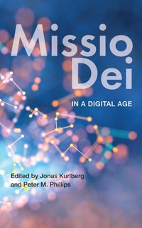 Missio Dei in a Digital Age [DRM] - Peter M. Phillips - ebook