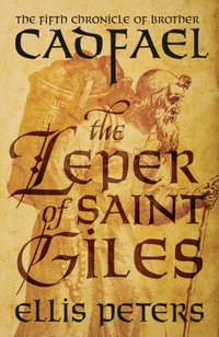 Leper Of Saint Giles [DRM] - Ellis Peters - ebook