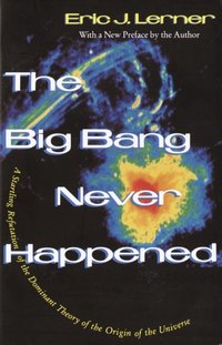 Big Bang Never Happened [DRM] - Eric Lerner - ebook