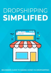 Dropshipping Simplified [DRM] - empreender - ebook