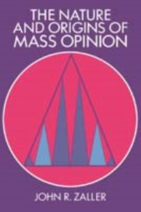 Nature and Origins of Mass Opinion [DRM] - John R. Zaller - ebook