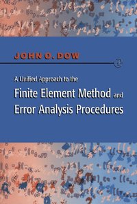 Unified Approach to the Finite Element Method and Error Analysis Procedures [DRM] - Julian A. T. Dow - ebook