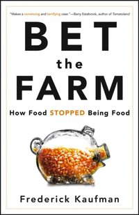 Bet the Farm [DRM] - Frederick Kaufman - ebook