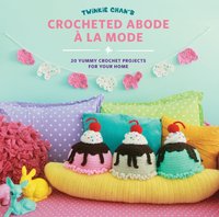 Twinkie Chan's Crocheted Abode a la Mode [DRM] - Twinkie Chan - ebook