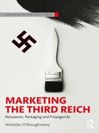Marketing the Third Reich [DRM] - Nicholas O'Shaughnessy - ebook