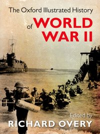 Oxford Illustrated History of World War Two [DRM] - Richard Overy - ebook