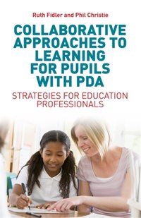 Collaborative Approaches to Learning for Pupils with PDA [DRM] - Phil Christie - ebook