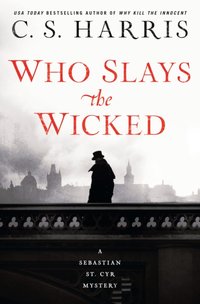 Who Slays the Wicked [DRM] - C. S. Harris - ebook
