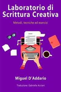 Laboratorio di Scrittura Creativa [DRM] - Miguel D'Addario - ebook