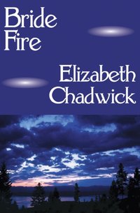 Bride Fire [DRM] - Elizabeth Chadwick - ebook