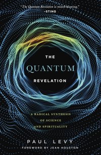 Quantum Revelation [DRM] - Paul Levy - ebook