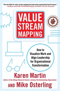 Value Stream Mapping: How to Visualize Work and Align Leadership for Organizational Transformation [DRM] - Mike Osterling - ebook