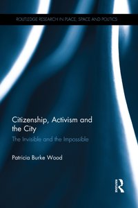 Citizenship, Activism and the City [DRM] - Patricia Burke Wood - ebook