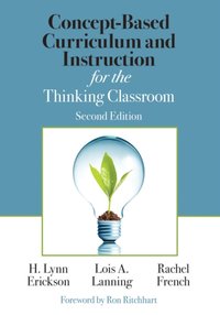 Concept-Based Curriculum and Instruction for the Thinking Classroom [DRM] - Rachel French - ebook