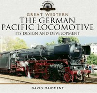 Great Western: The German Pacific Locomotive [DRM] - David Maidment - ebook