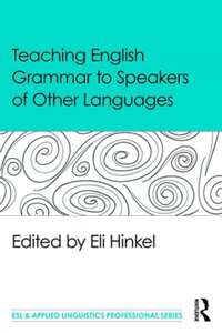 Teaching English Grammar to Speakers of Other Languages [DRM] - Eli Hinkel - ebook