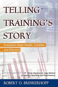 Telling Training's Story [DRM] - Robert Brinkerhoff - ebook