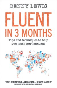 Fluent in 3 Months [DRM] - Benny Lewis - ebook