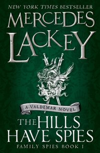 Hills Have Spies [DRM] - Mercedes Lackey - ebook