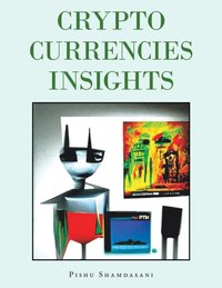 Crypto Currencies Insights [DRM] - Pishu Shamdasani - ebook