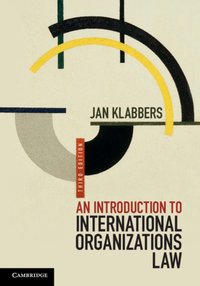 An Introduction to International Organizations Law [DRM] - Jan Klabbers - ebook