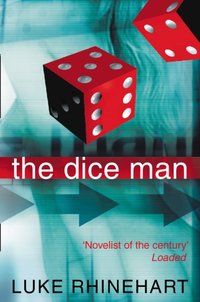 Dice Man [DRM] - Luke Rhinehart - ebook