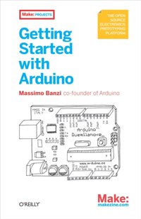 Getting Started with Arduino [DRM] - Massimo Banzi - ebook