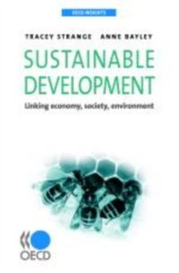 OECD Insights Sustainable Development Linking Economy, Society, Environment [DRM] - Anne Bayley - ebook